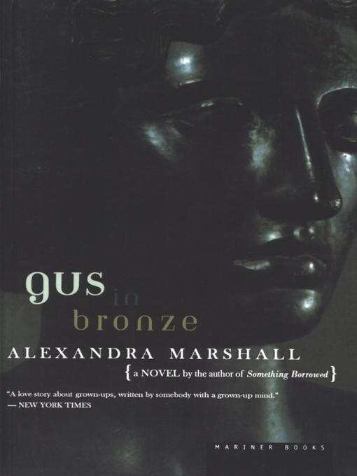 Title details for Gus In Bronze by Alexandra Marshall - Available